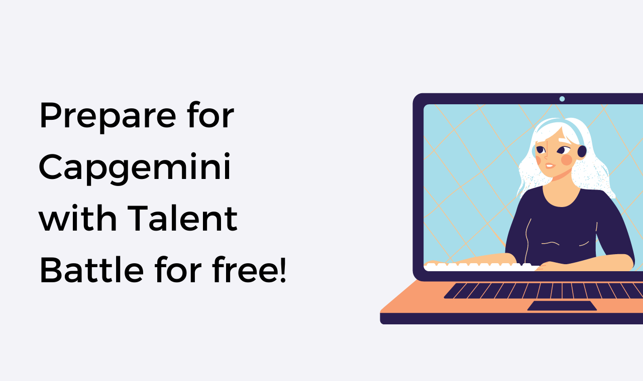 Prepare for CapGemini with Talent Battle for free!