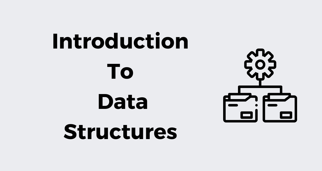 Introduction to Data Structures | Learn Data Structures for Free ...