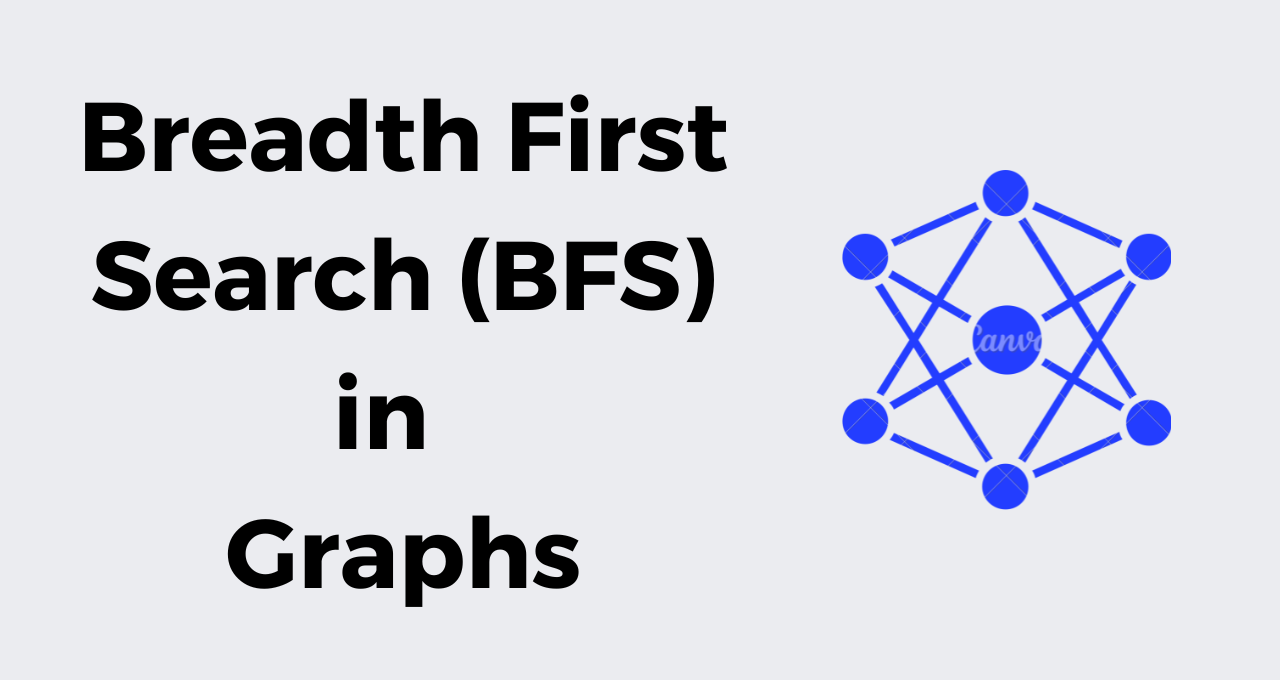 Breadth-First Search (BFS) in Graphs | Free Data Structures Course ...