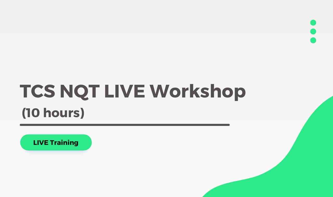 Live TCS-NQT Workshop ( 10 hours )