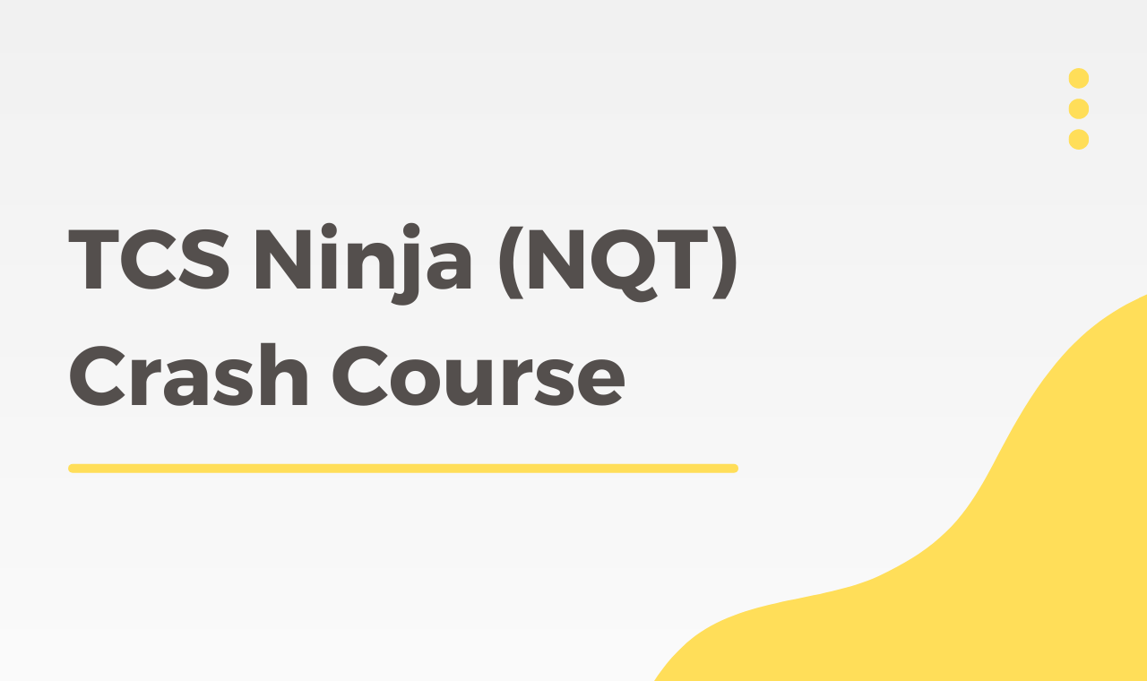 TCS Ninja (NQT) Crash Course