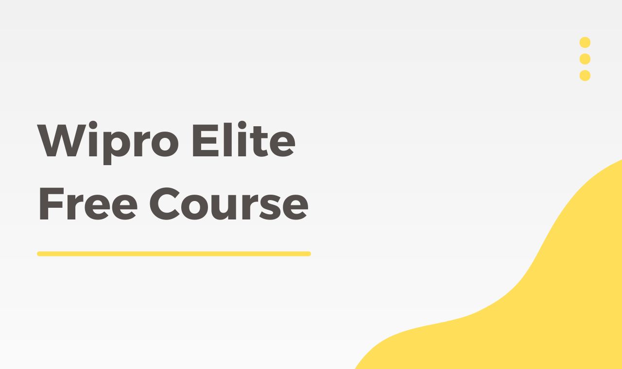 Wipro Elite Free Course!
