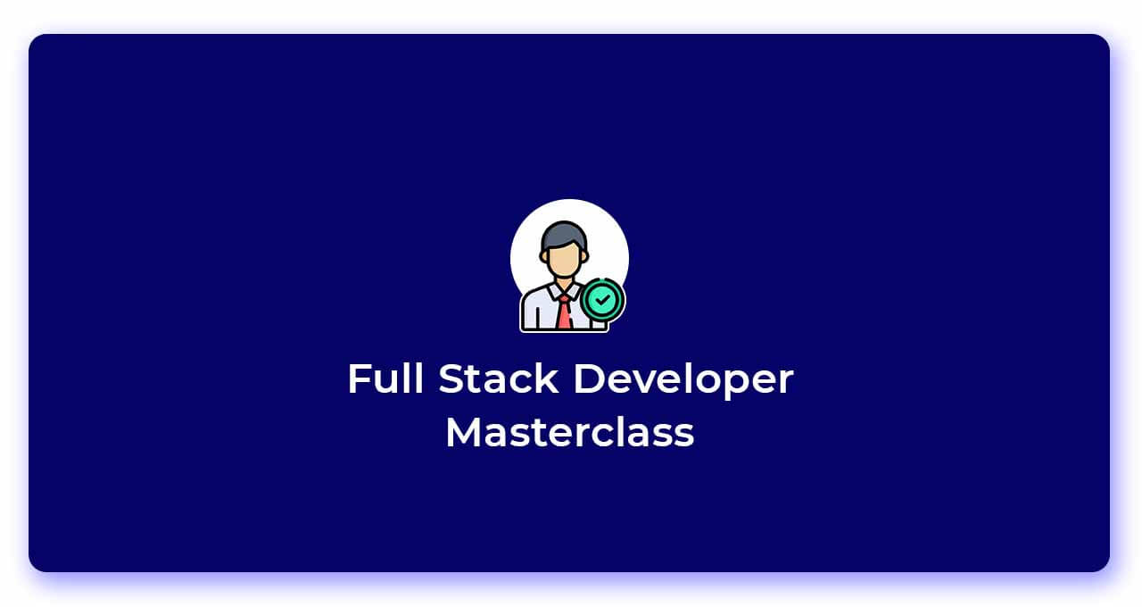 Full-Stack Developer Masterclass