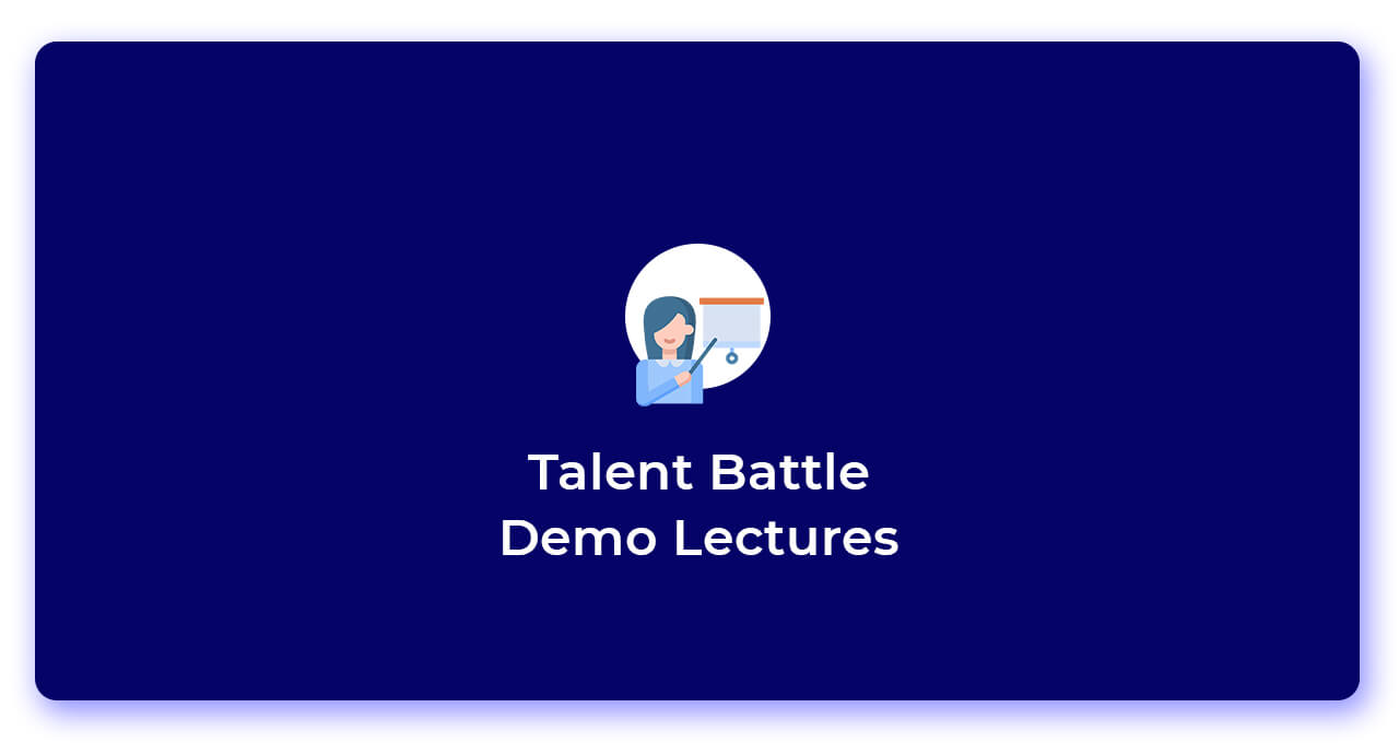Talent Battle Demo Lectures