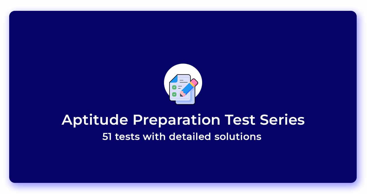 Aptitude Preparation Test Series ( 51 tests with detailed solutions)